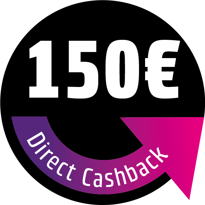 Save 150 € Direct Cashback! The discount will be deducted directly in the shopping cart.