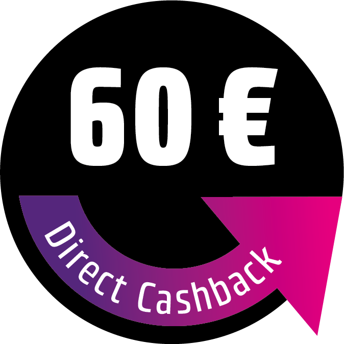 60 € Direct Cashback sichern! Der Rabatt wird direkt im Warenkorb abgezogen.